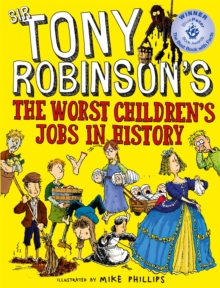 Image for Sir Tony Robinson's the worst children's jobs in history