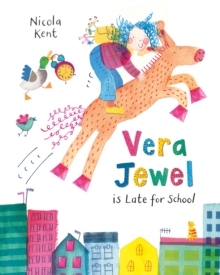 Image for Vera Jewel is late for school