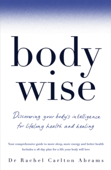 BodyWise: Discovering Your Body’s Intelligence for Lifelong Health and Healing