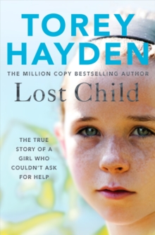 Lost Child: The True Story of a Girl who Couldn’t Ask for Help