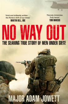 Image for No way out  : the searing true story of men under siege