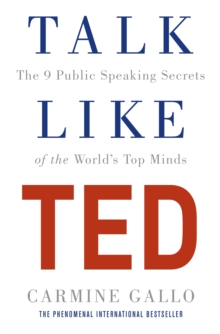 Image for Talk like TED  : the 9 public speaking secrets of the world's top minds
