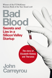 Image for Bad blood  : secrets and lies in a Silicon Valley startup