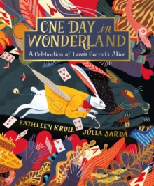 Image for One day in Wonderland  : a celebration of Lewis Carroll's Alice