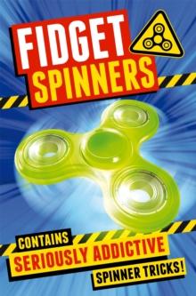 Image for Fidget spinners  : contains seriously addictive spinner tricks!