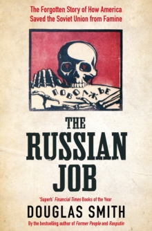 Image for The Russian job  : the forgotten story of how America saved the Soviet Union from famine
