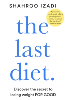 Image for The last diet  : discover the secret to losing weight - for good