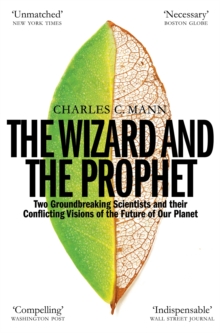 Image for The wizard and the prophet  : science and the future of our planet