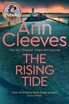 The Rising Tide: Vera Stanhope of ITV 1’s Vera Returns in this Brilliant Mystery from the No.1 Bestselling Author