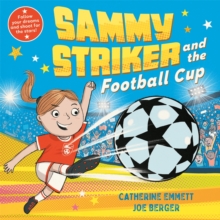 Sammy Striker and the Football Cup - Emmett, Catherine