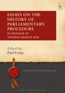 Image for Essays on the history of parliamentary procedure: in honour of Thomas Erskine May