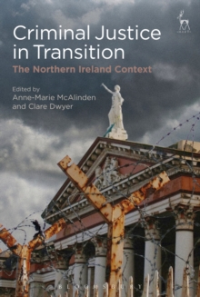 Image for Criminal Justice in Transition: The Northern Ireland Context