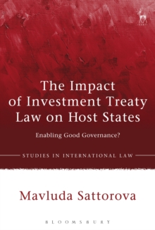 Image for The impact of investment treaty law on host states: enabling good governance