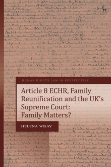 Image for Article 8 ECHR, family reunification, and the UK's Supreme Court: family matters?