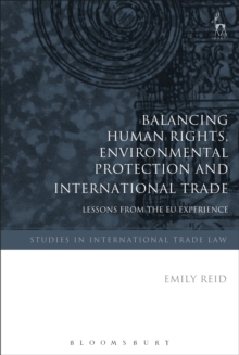 Balancing Human Rights, Environmental Protection and International Trade