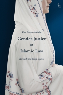 Image for Gender justice in Islamic law: homicide and bodily injuries