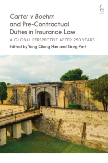 Image for Carter v Boehm and Pre-Contractual Duties in Insurance Law: A Global Perspective after 250 Years
