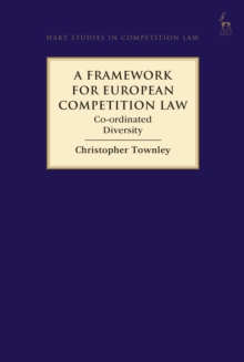 A Framework for European Competition Law: Co-ordinated Diversity