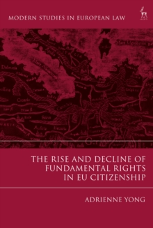 Image for The rise and decline of fundamental rights in EU citizenship