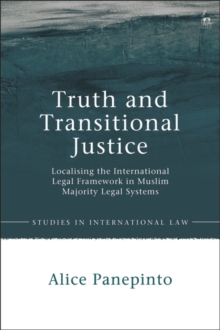 Image for Truth and transitional justice  : localising the international legal framework in Muslim majority legal systems