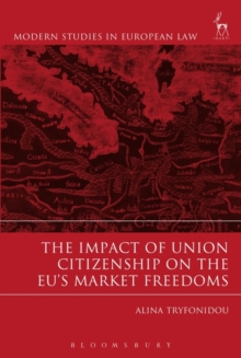 The Impact of Union Citizenship on the EU’s Market Freedoms