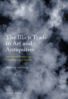 Image for The illicit trade in art and antiquities  : international recovery and criminal and civil liability