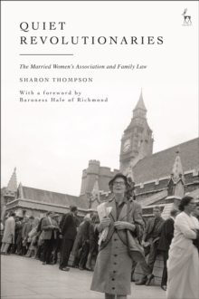 Quiet Revolutionaries: The Married Women’s Association and Family Law