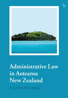 Administrative Law in Aotearoa New Zealand