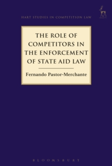 The Role of Competitors in the Enforcement of State Aid Law