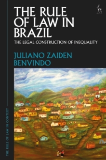 Image for The Rule of Law in Brazil: The Legal Construction of Inequality