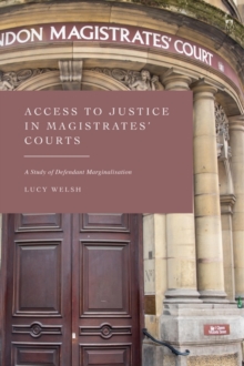 Image for Access to justice in magistrates' courts: a study of defendant marginalisation