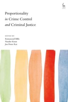 Image for Proportionality in crime control and criminal justice