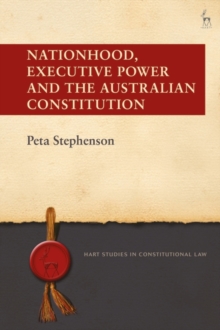 Image for Nationhood, Executive Power and the Australian Constitution