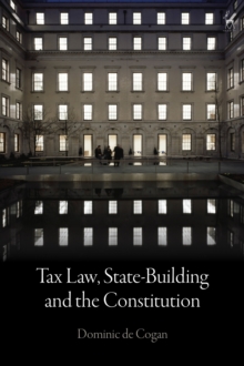 Image for Tax Law, State-Building and the Constitution