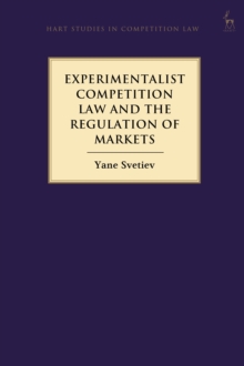 Image for Experimentalist Competition Law and the Regulation of Markets
