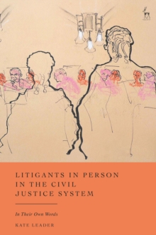Image for Litigants in person in the civil justice system  : in their own words