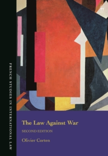 Image for The law against war  : the prohibition on the use of force in contemporary international law