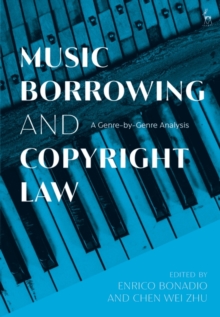 Image for Music borrowing and copyright law  : a genre-by-genre analysis