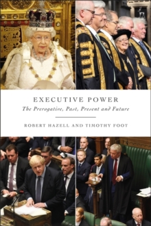 Image for Executive power  : the prerogative, past, present and future