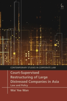 Court-Supervised Restructuring of Large Distressed Companies in Asia: Law and Policy