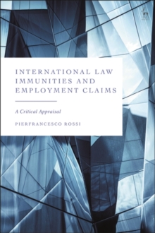 Image for International Law Immunities and Employment Claims: A Critical Appraisal