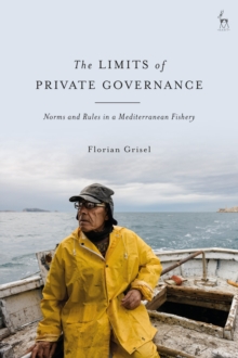 The Limits of Private Governance: Norms and Rules in a Mediterranean Fishery