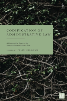 Codification of Administrative Law: A Comparative Study on the Sources of Administrative Law