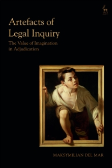 Image for Artefacts of legal inquiry  : the value of imagination in adjudication