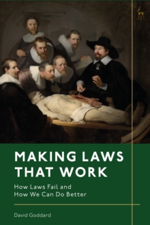 Making Laws That Work: How Laws Fail and How We Can Do Better