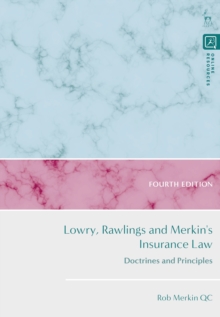 Lowry, Rawlings and Merkin’s Insurance Law: Doctrines and Principles