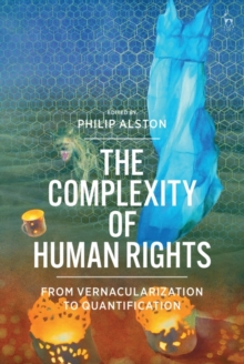 Image for The complexity of human rights  : from vernacularization to quantification
