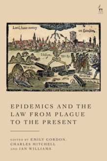 Epidemics and the Law from Plague to the Present