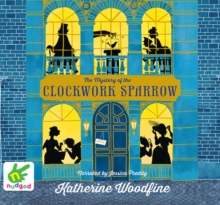 Image for The Mystery of the Clockwork Sparrow