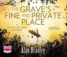 Image for The Grave's a Fine and Private Place: Flavia de Luce, Book 9
